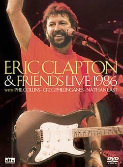 Eric Clapton : Eric Clapton & Friends Live 1986